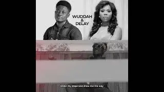 @wuddah x @delayghana #Wuddah #Delay #Rapomedy #Wuddaaaaaah #MyVerse #TheWord #UrbanGospel #Trending