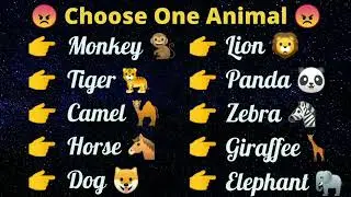 choose one animal and chek your anger level 😡 chek your gussa level my world 😍