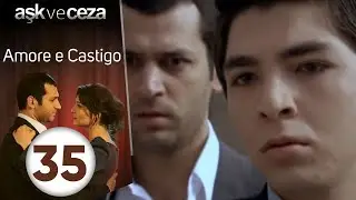 Amore e Castigo - Episodio 35