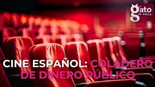 El cine espa&ntilde;ol se ha convertido en un coladero de dinero p&uacute;blico