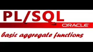 Basic aggregate functions in Oracle plsql.