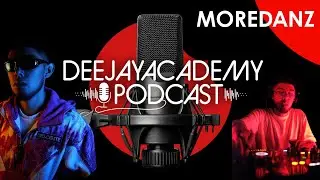 🎧 Deejay Academy Podcast - MOREDANZ #007 🎙️🎶