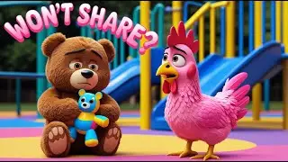 The Teddy Bear Who Didn’t Know How to Share 🧸 | Galinha Rosinha