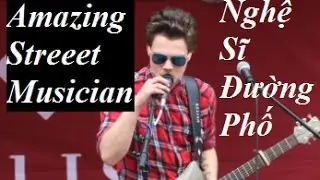 Amazing street musician with wonderful voice and guitar, phần 3, Jason Kertson,