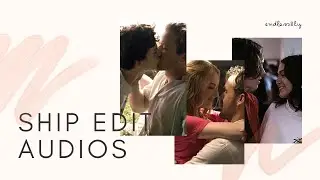ship edit audios :)