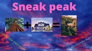 Coles little treehouse sneak peak compilation (Coming soon)