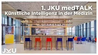 K&uuml;nstliche Intelligenz in der Medizin - Chancen und Grenzen | JKU medTALK