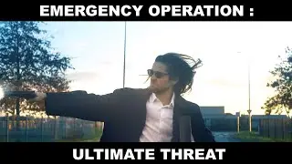 EMERGENCY OPERATION : ULTIMATE THREAT