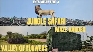 Jungle Safari | Valley of Flowers | Maze Garden | Places to see in Ekta Nagar Gujarat