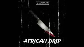 AFRICAN DRIP
