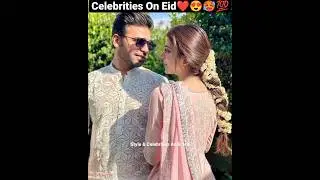 Pakistani Celebrities On Eid❤😍🥵💯#shorts #pakistaniceleberties #eid #celebrities