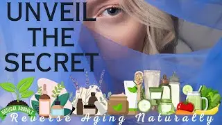 Reverse the Clock: Powerful Natural Techniques for Ageless Beauty!