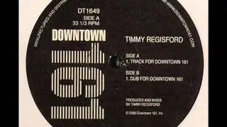 Timmy Regisford - Track For Downtown 161