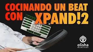 Cocinando Un Beat de Hip Hop Usando Solamente Xpand!2