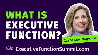 🧠 What IS Executive Function? Caroline Maguire. Parent Executive Function Tip. TEFOS '24