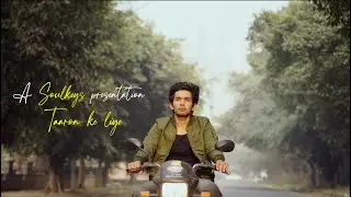 Taaron Ke Liye Teaser  | Soulkeys |