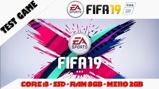 FIFA 19 | Core i3 SSD Ram 8GB MX110