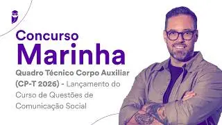 Concurso Marinha CP T: Curso de Quest&otilde;es Comunica&ccedil;&atilde;o Social - Lan&ccedil;amento 2026