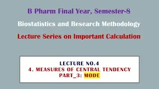B Pharm I Semester-8 I Biostatistics I Lecture No. 4 l Measures of Central Tendency (Part 3_Mode)