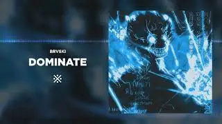 Brvski - DOMINATE ( Magic Free Release )