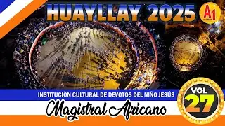 Huayllay 2025 - Vol. 27 - Magistral Africano