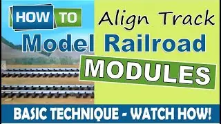 How To Align Modules To Prevent Model Train Derailments 💥