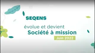 Seqens &eacute;volue et devient Soci&eacute;t&eacute; &agrave; mission✨