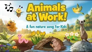 Animals and the Jobs They Do in Nature | Educational Science Song for Kids | Nature's Helpers
