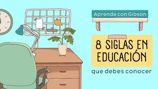 8 SIGLAS en Educación que DEBES Conocer