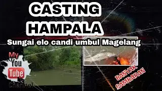 Casting hampala sungai elo candi umbul Magelang