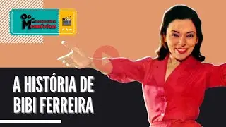A História de Bibi Ferreira