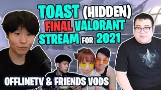 Toast's Hidden Final Valorant Games with DON Scarra for 2021 ft  Hjune ABE and Wendy