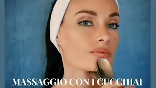 MASSAGGIO ANTIAGE CON I CUCCHIAI (metodo MyTonicFace)