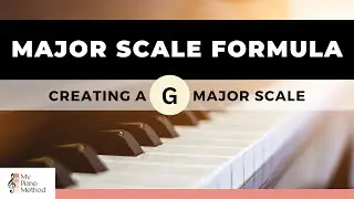 Major Scale Formula - Creating a G Major Scale