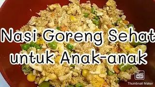 Simpel. Resep Nasi Goreng untuk Anak, Sehat dan Bergizi