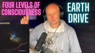 Drum Teacher Reacts: Earth Drive &ndash; &ldquo;Four Levels Of Consciousness&rdquo; | Sonic Trip + Killer Drums!
