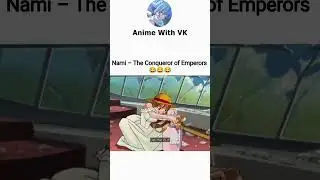 Nami &ndash; The Conqueror of Emperors | One Piece Epic Moment 👑🌊