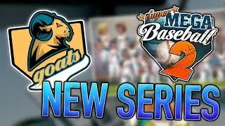 NEW SERIES IN SUPER MEGA BASEBALL 2! GOAT SEASON MODE #1