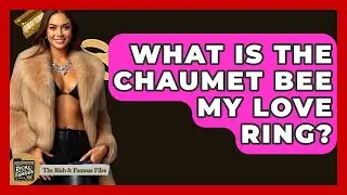 What Is The Chaumet Bee My Love Ring? - The Rich And Famous Files