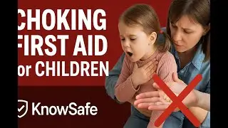 Choking First Aid for Babies & Kids 🆘 | KnowSafe Emergency Series for Parent
