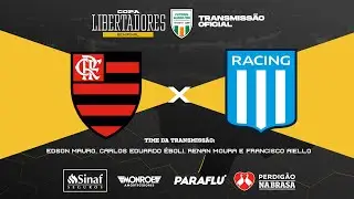 FLAMENGO X RACING - AO VIVO - Narra&ccedil;&atilde;o: EDSON MAURO - LIBERTADORES - Futebol Globo CBN