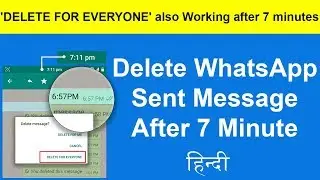 How To Delete WhatsApp Message After 7 Minutes | Android Member