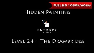 Entropy Rising Hidden Painting - Level 24 The Drawbridge [1080p/60fps]