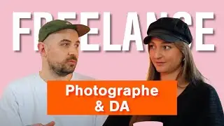 PHOTOGRAPHE & DA en FREELANCE : L’Envers du Décor
