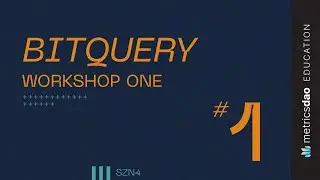 Bitquery Workshop #1