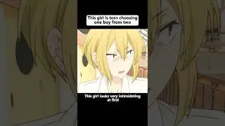 This girl is torn choosing one boy from two#anime #animeweeb #animememe #weeb