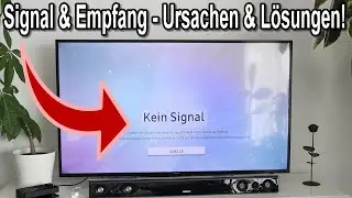 Fernseher hat kein Signal & Empfang - Ursachen & L&ouml;sungen!