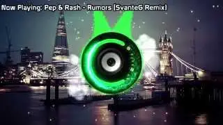 Pep & Rash - Rumors (SvanteG Remix) (Bass Boosted)