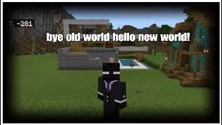 Bye old world :( Hello new world!