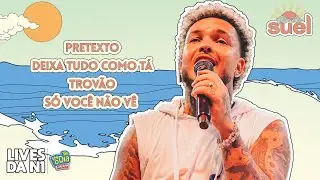 Pretexto / Deixa Tudo Como T&aacute; / Trov&atilde;o / S&oacute; Voc&ecirc; N&atilde;o V&ecirc; - Lives da N1 / P&ocirc;r do Suel